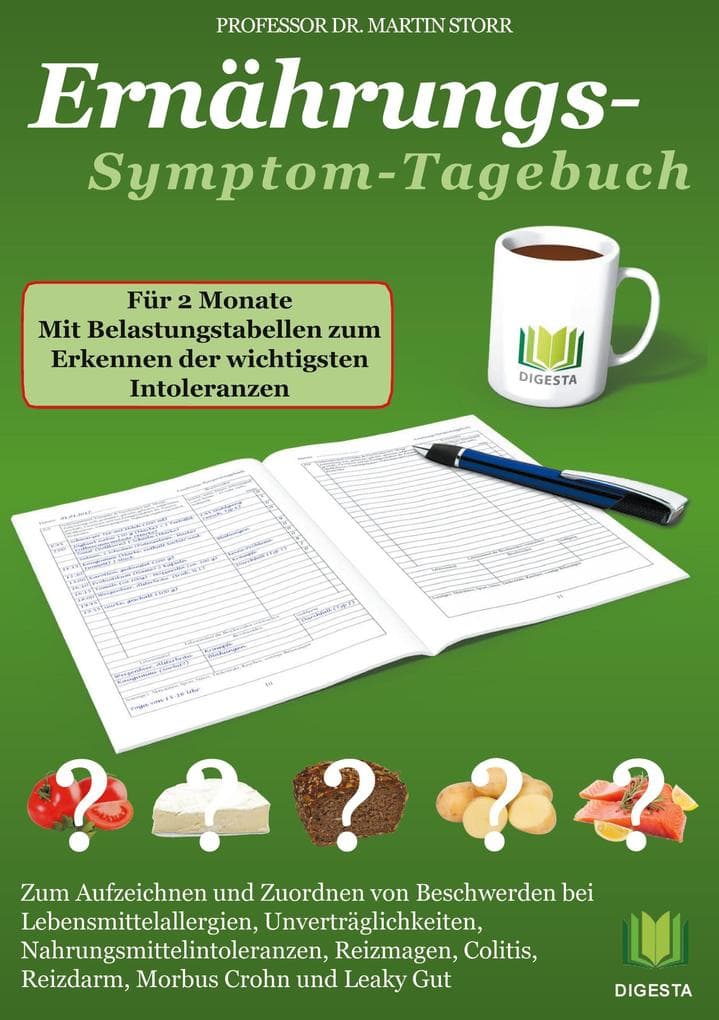 Ernährungs-Symptom-Tagebuch für 2 Monate: Zum Aufzeichnen und Zuordnen von Beschwerden bei Lebensmittelallergien, Nahrungsmittelintoleranzen, Unverträglichkeiten, Reizmagen, Reizdarm, Morbus Crohn, Colitis und Leaky Gut