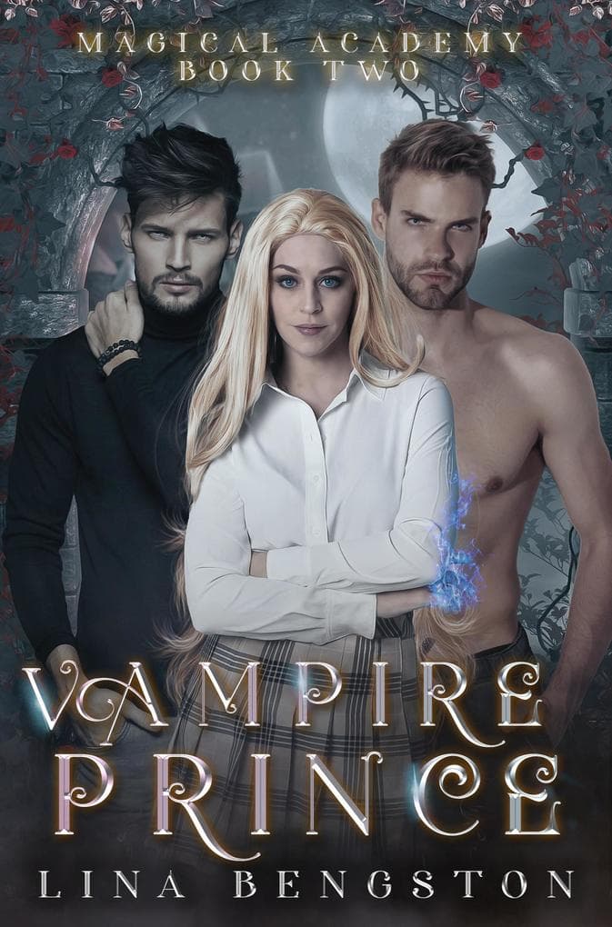 Vampire Prince (Magical Academy, #2)