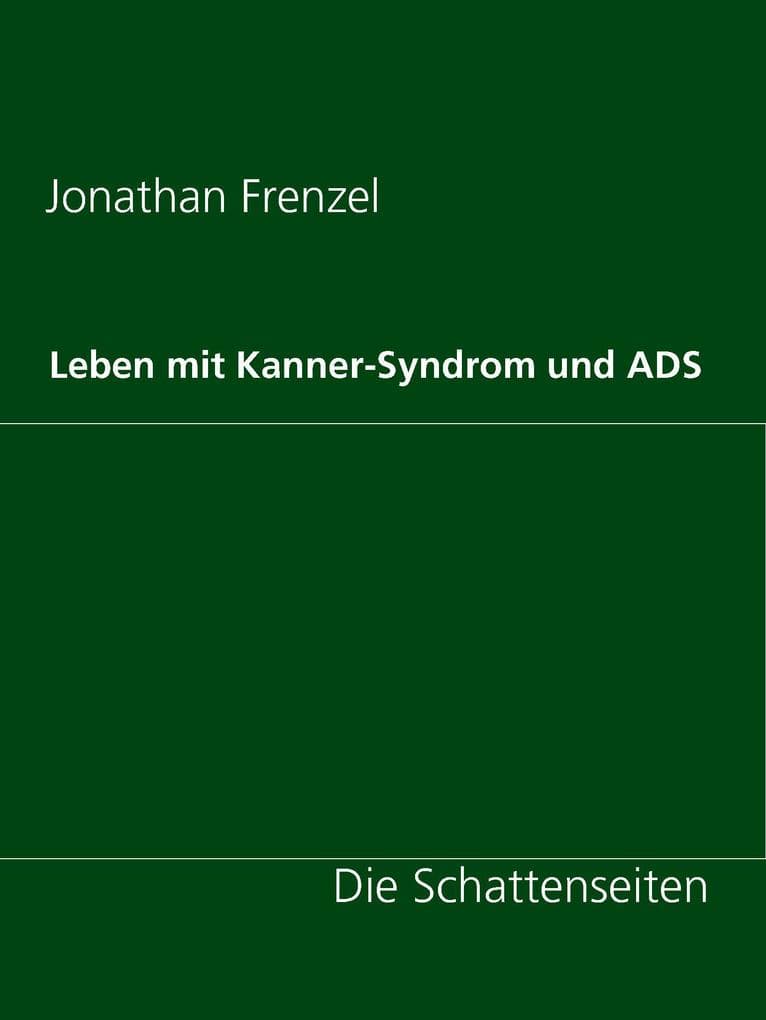 Leben mit Kanner-Syndrom und ADS