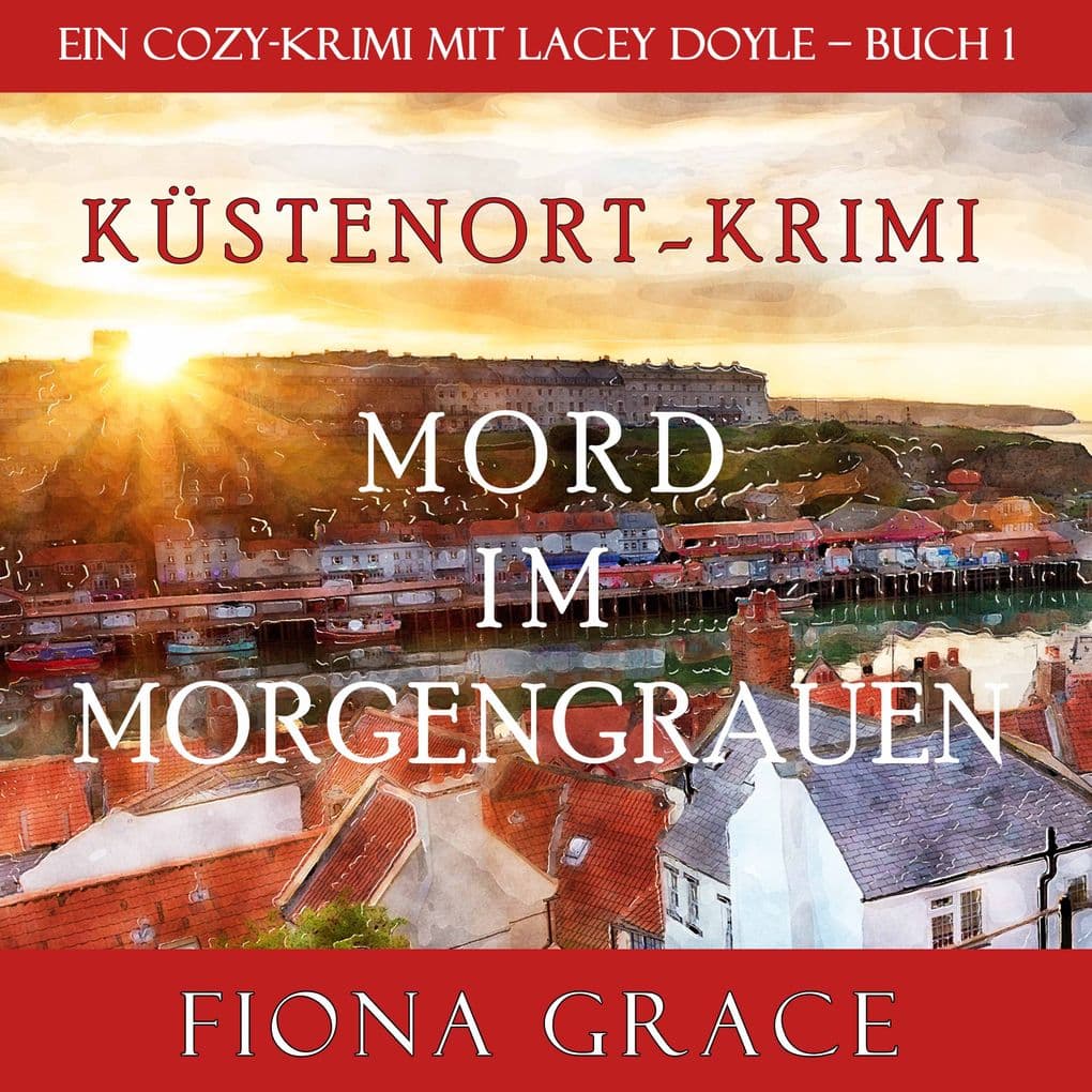 Mord im Morgengrauen (Ein Cozy-Krimi mit Lacey Doyle Buch 1)