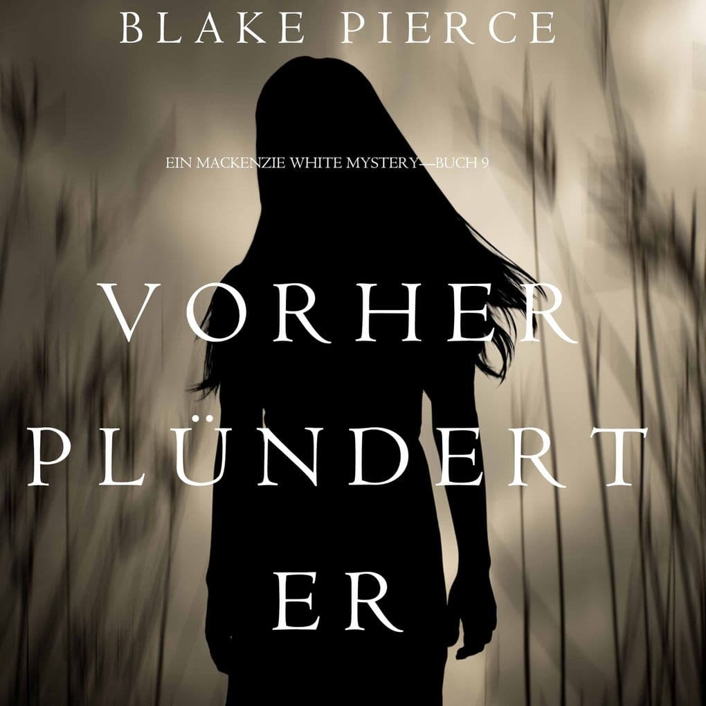 Vorher Plündert Er (Ein Mackenzie White MysteryBuch 9)