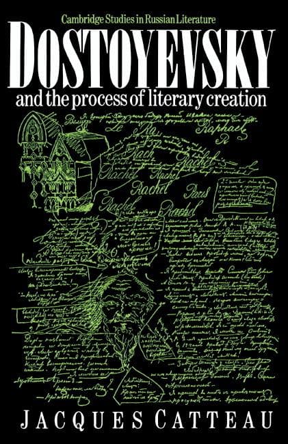 Dostoyevsky and the Process of Literary Creation