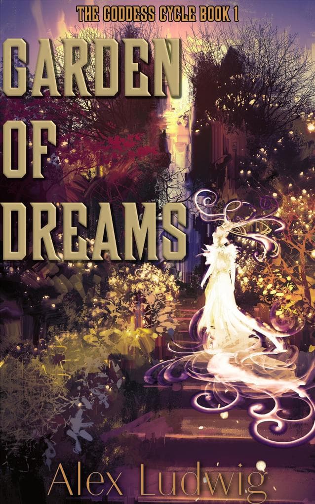Garden of Dreams (The Goddess Cycle, #1)
