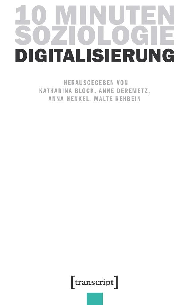 10 Minuten Soziologie: Digitalisierung