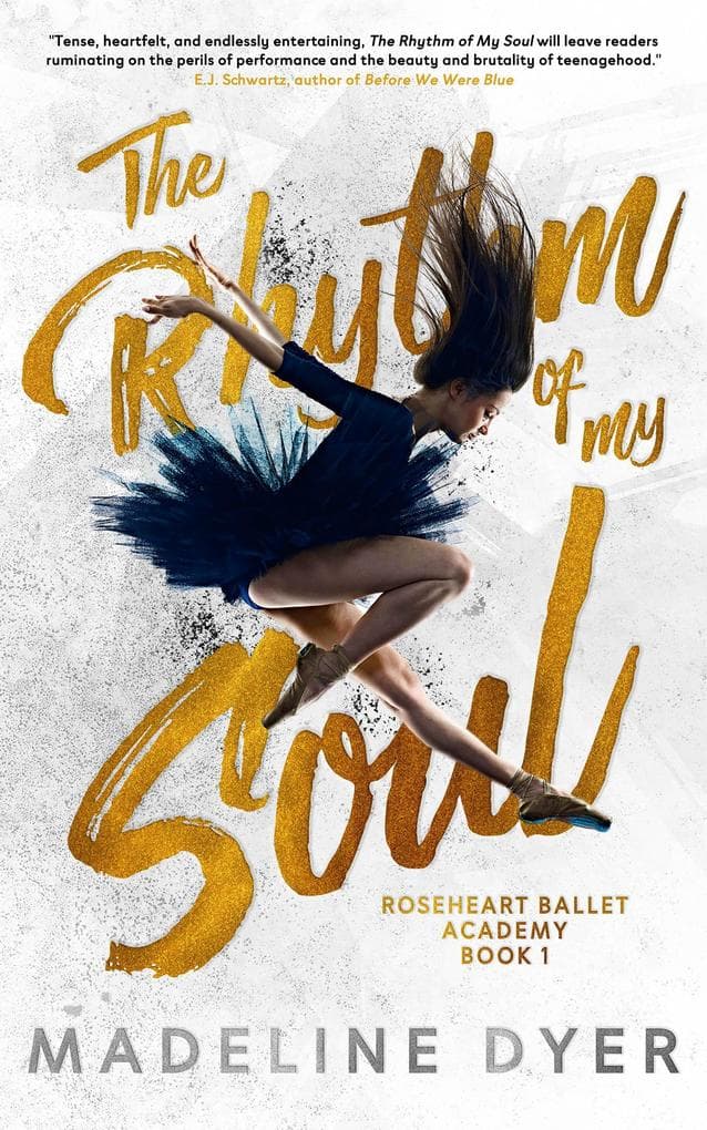 The Rhythm of My Soul (Roseheart Ballet Academy, #1)