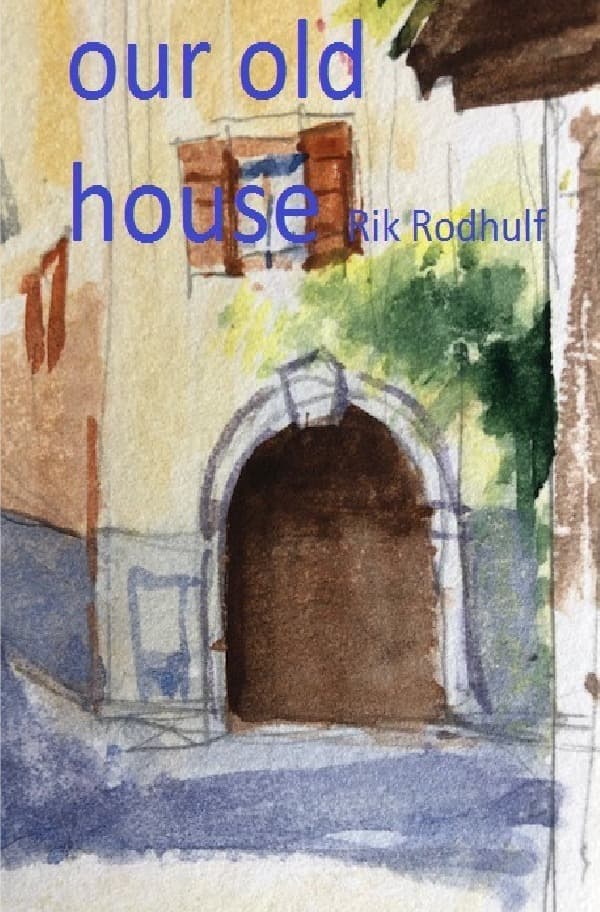 our old house: Our grandma was always very concerned about our wellbeing