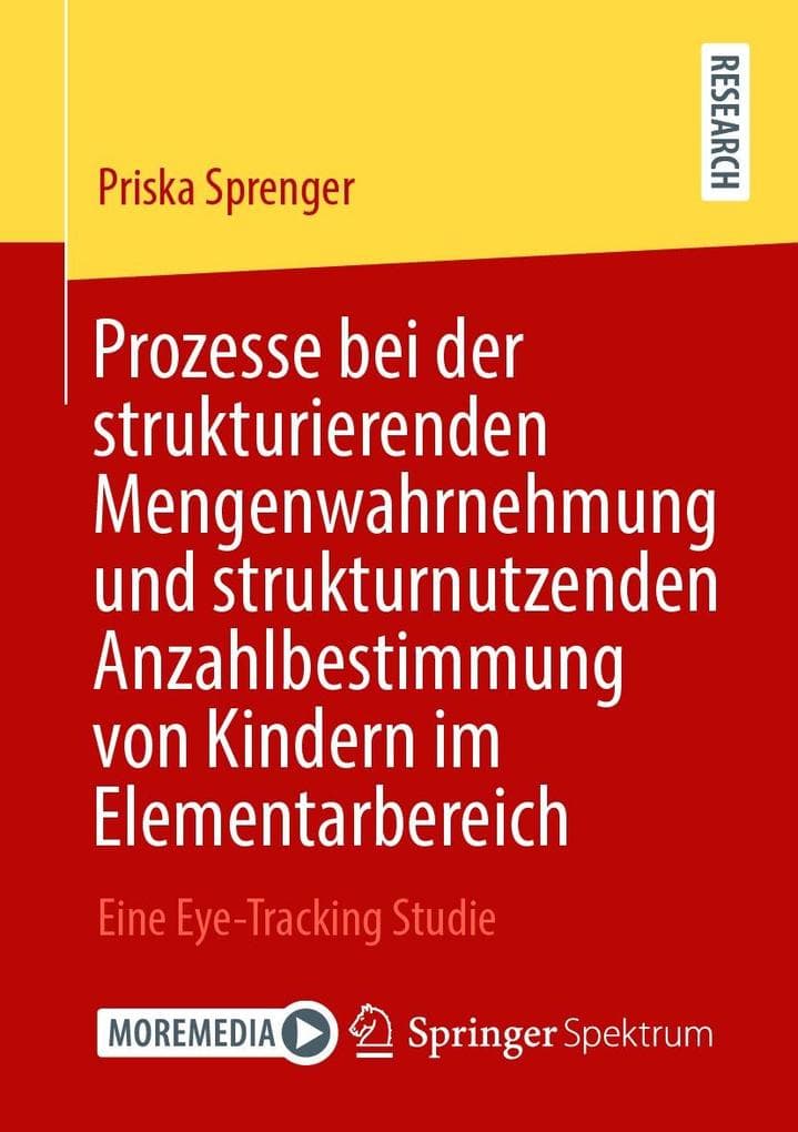 Prozesse bei der strukturierenden Mengenwahrnehmung und strukturnutzenden Anzahlbestimmung von Kindern im Elementarbereich