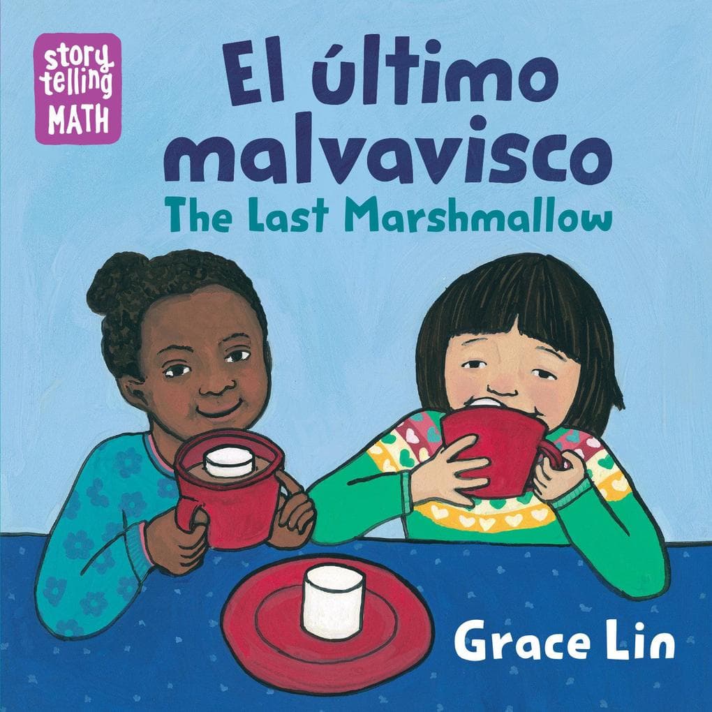 El Último Malvavisco / The Last Marshmallow (Spanish Bilingual Edition)