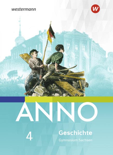 ANNO 4. Schulbuch. Für Gymnasien in Sachsen