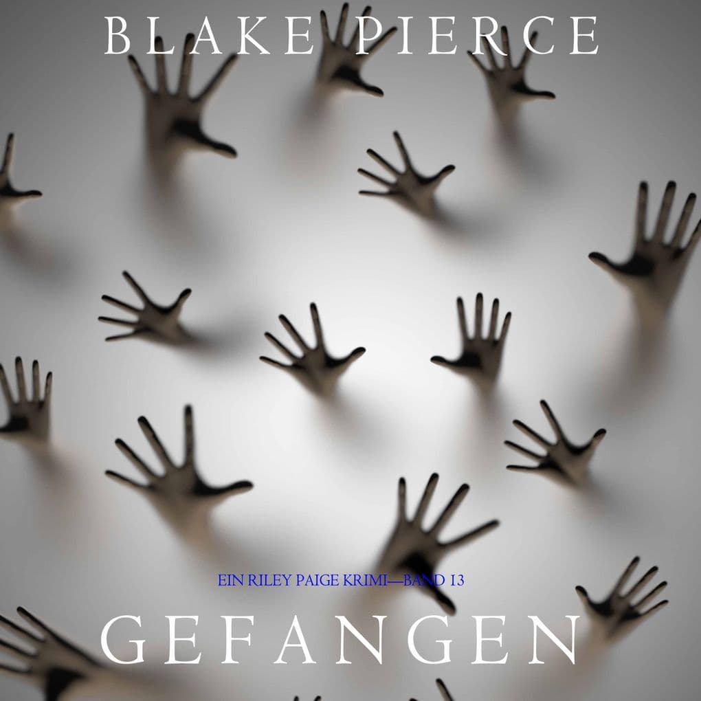 Gefangen (Ein Riley Paige KrimiBand 13)