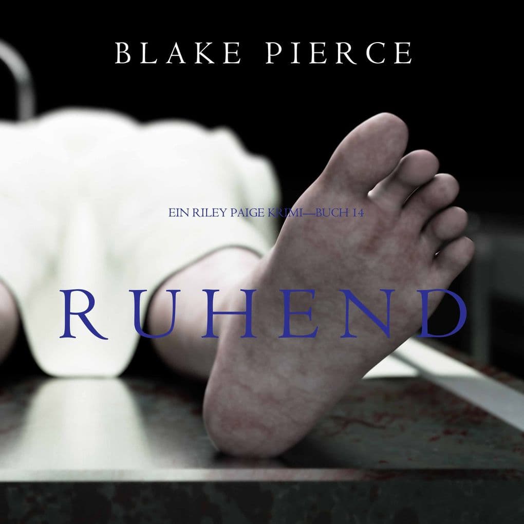 Ruhend (Ein Riley Paige KrimiBuch 14)