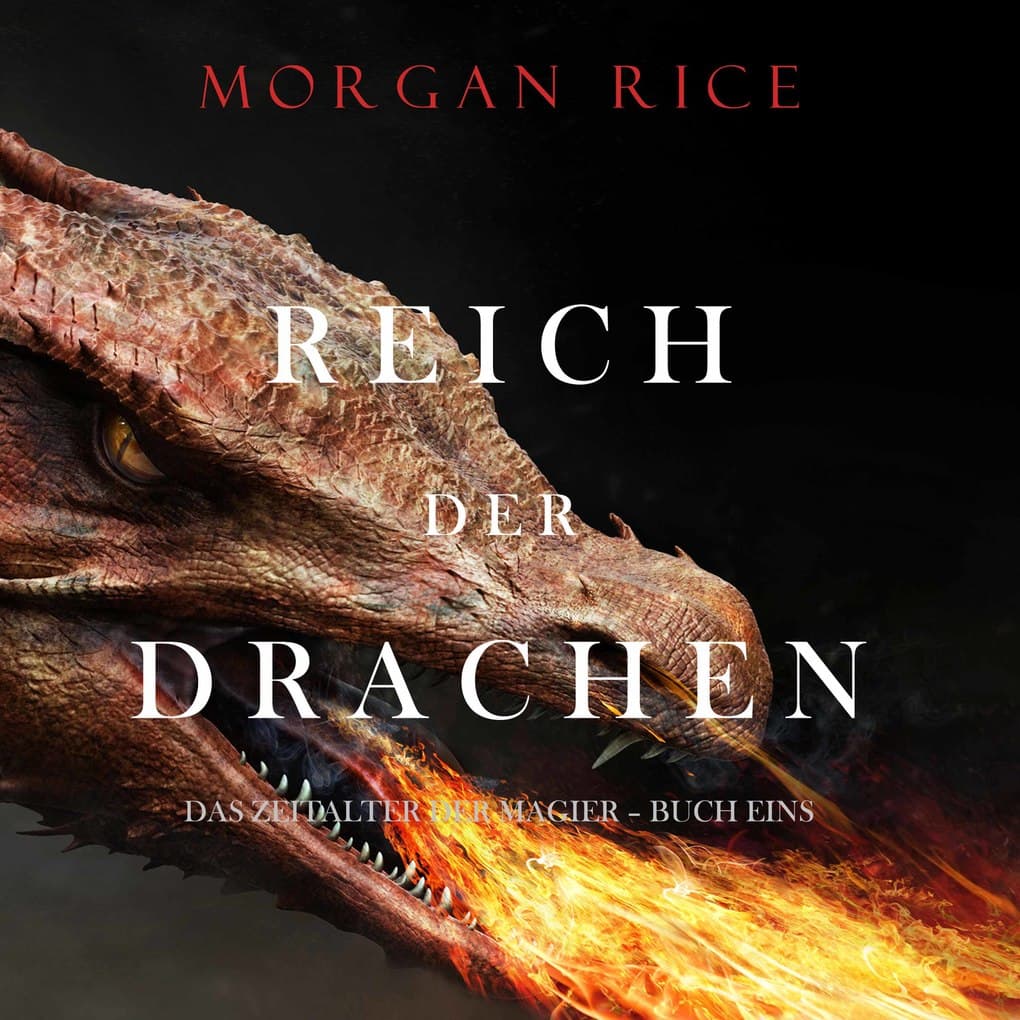 Reich der Drachen (Das Zeitalter der Magier ' Buch Eins)