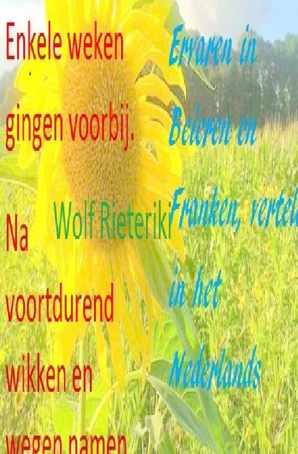 16 jaar jong, gelukkig en levendig genoeg om een beetje roekeloos door het leven te gaan. We droegen: Ervaren in Beieren en Franken, verteld in het Nederlands