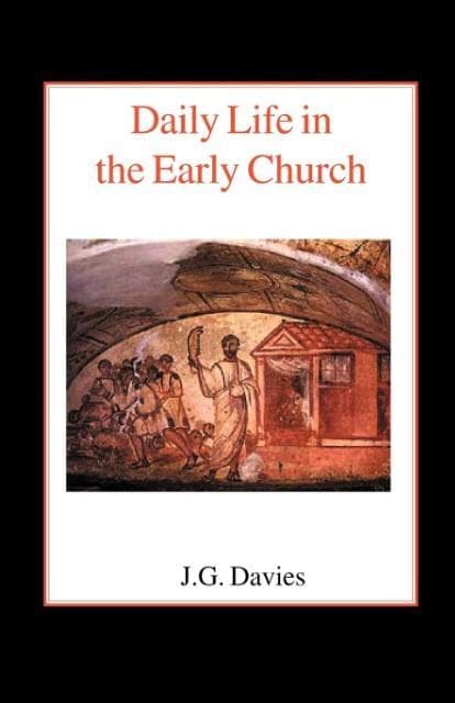 Daily Life in the Early Church