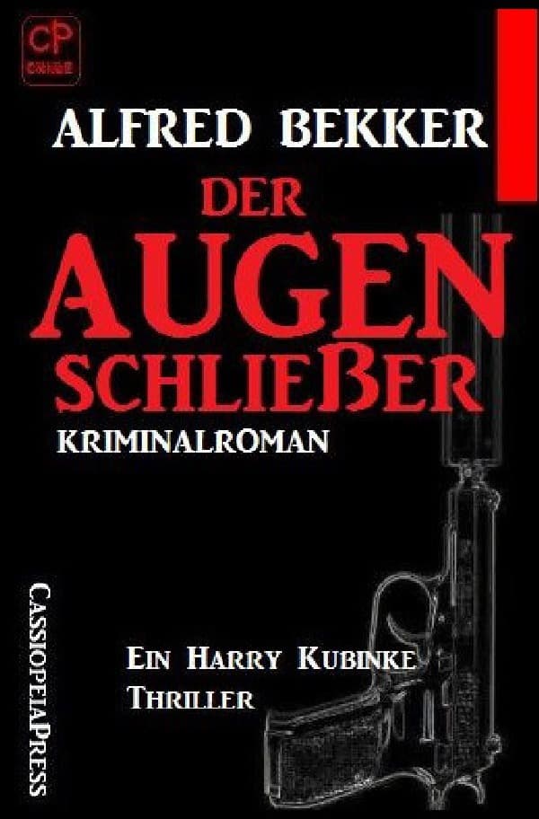 Der Augenschließer: Ein Harry Kubinke Thriller