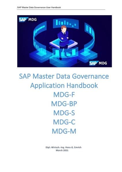 SAP Master Data Governance Application Handbook for SAP MDG-User: SAP Master Data Governance Application Handbook for MDG-User