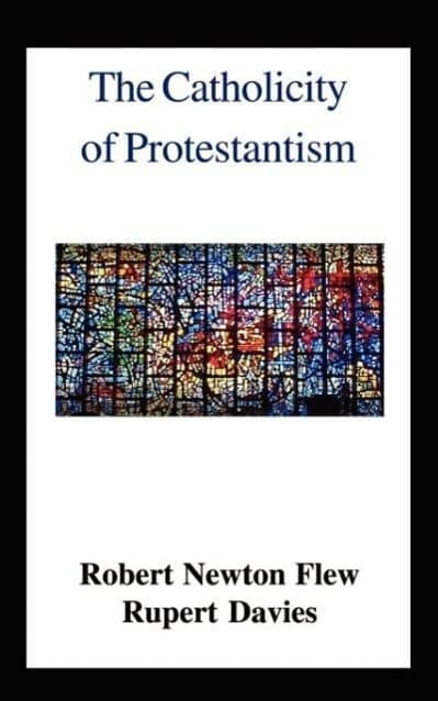 The Catholicity of Protestantism
