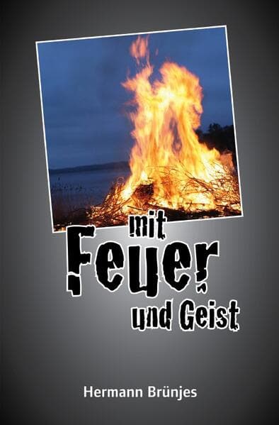 Mit Feuer und Geist: Ein Jens Jahnke Krimi