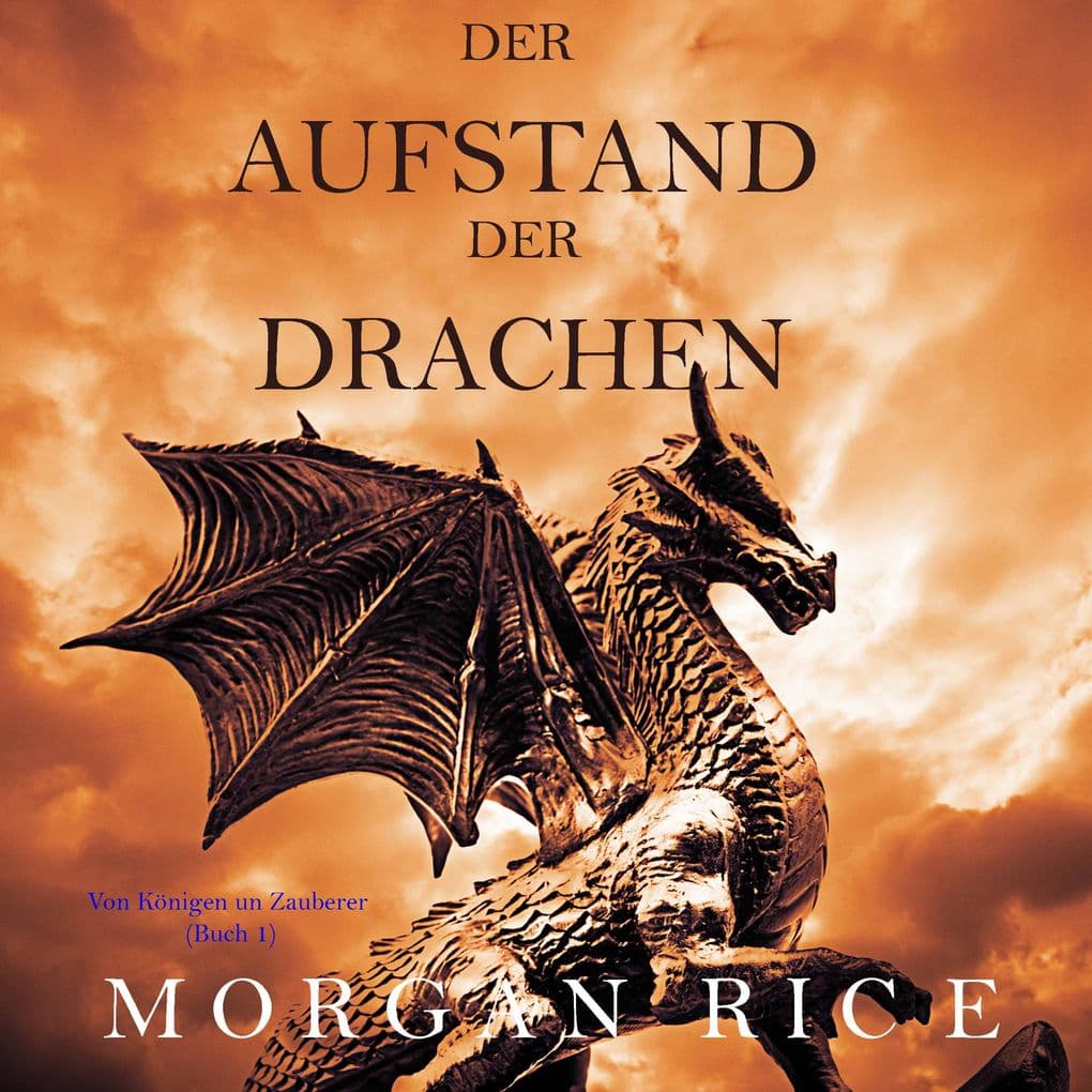 Der Aufstand der Drachen: Von Königen und Zauberern Band 1
