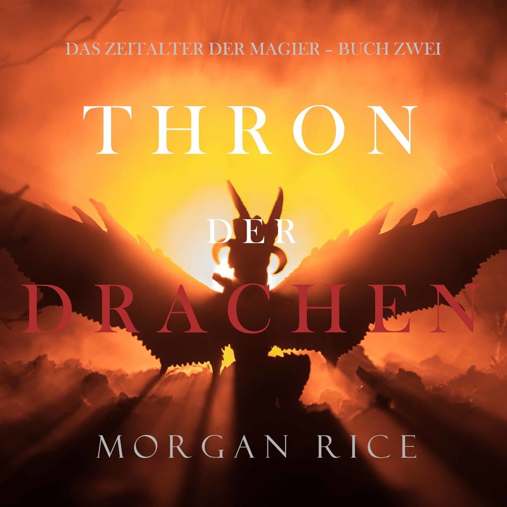 Thron der Drachen (Das Zeitalter der Magier ' Buch Zwei)