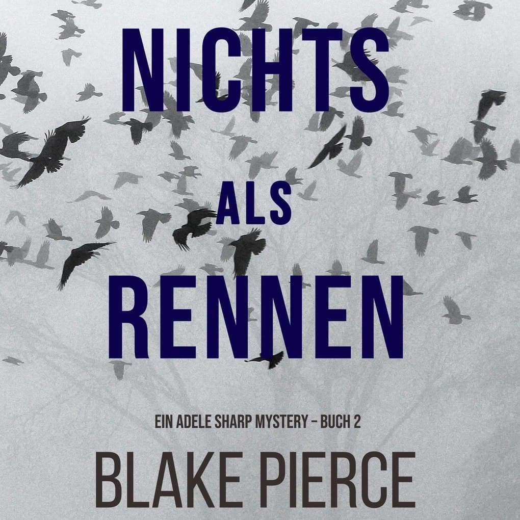 Nichts Als Rennen (Ein Adele Sharp Mystery ' Buch 2)