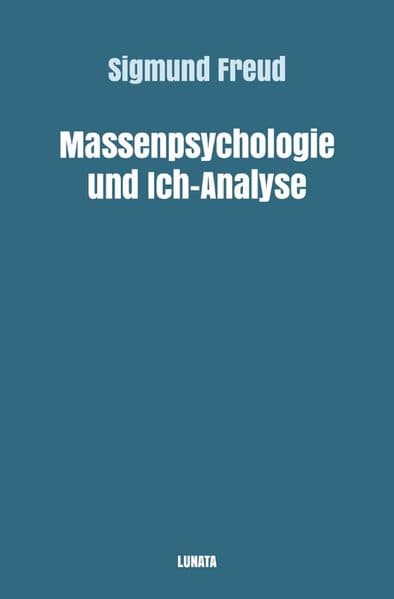 Massenpsychologie und Ich-Analyse