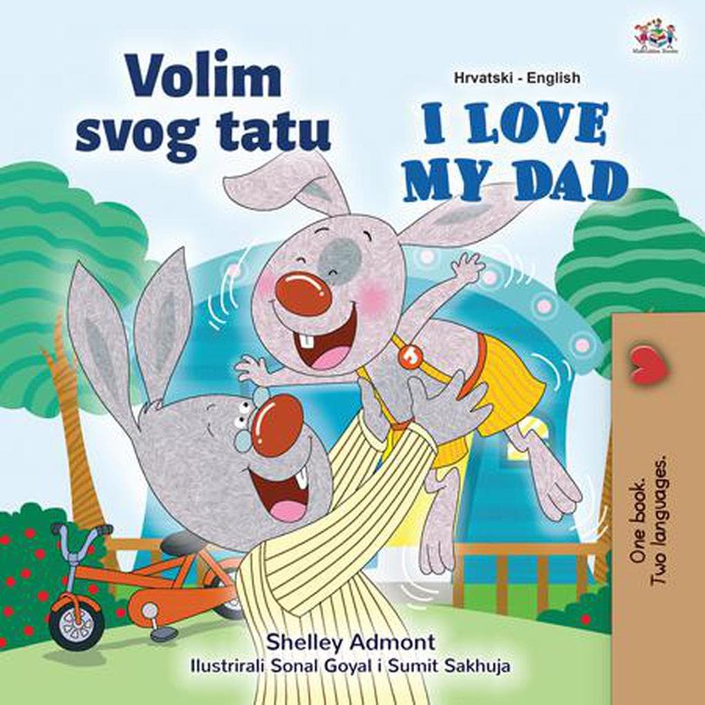 Volim svojeg tatu I Love My Dad (Croatian English Bilingual Collection)