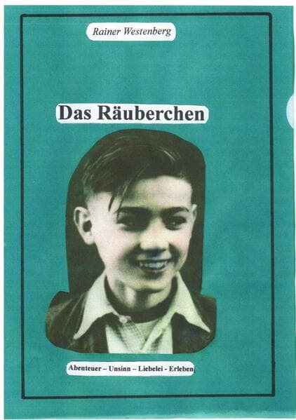 Das Räuberchen: Sie nannten ihn das Räuberchen