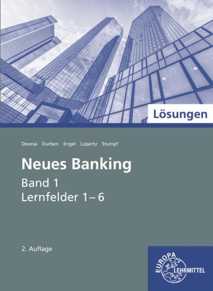 Lösungen zu 71008 Neues Banking Band 1 Lernfelder 1-6. Bd.1