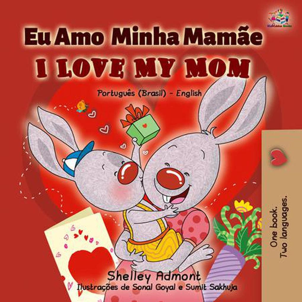 Eu Amo Minha Mamãe I Love My Mom (Portuguese English Bilingual Collection)
