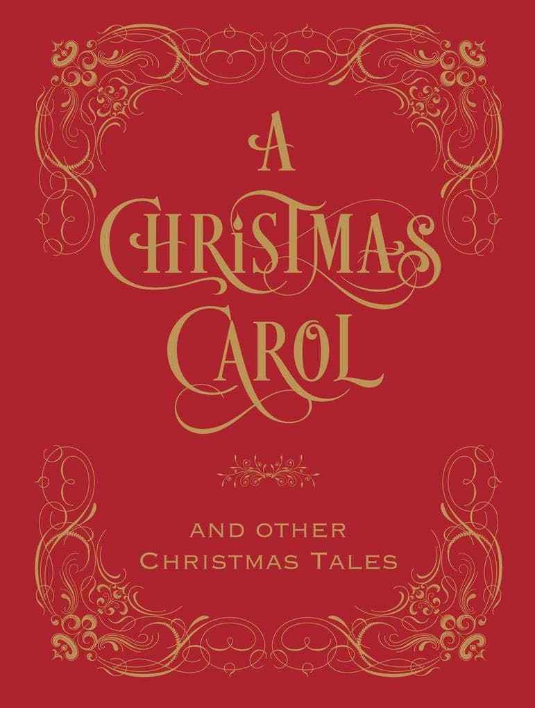 A Christmas Carol & Other Christmas Tales
