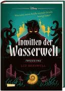Disney. Twisted Tales: Inmitten der Wasserwelt (Arielle)