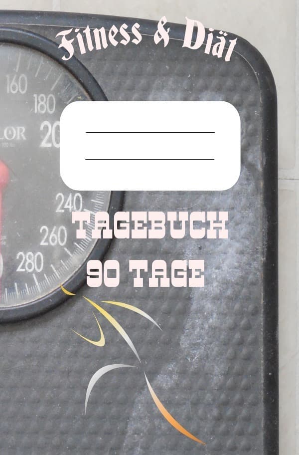 Diät & Fitness Tagebuch 90 Tage: Abnehmtagebuch zum Ausfüllen