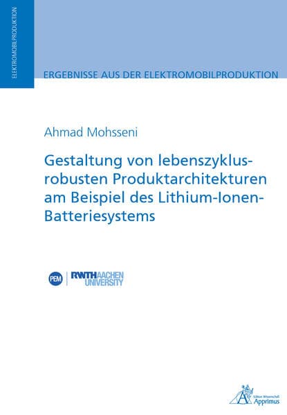 Gestaltung von lebenszyklusrobusten Produktarchitekturen am Beispiel des Lithium-Ionen-Batteriesyste