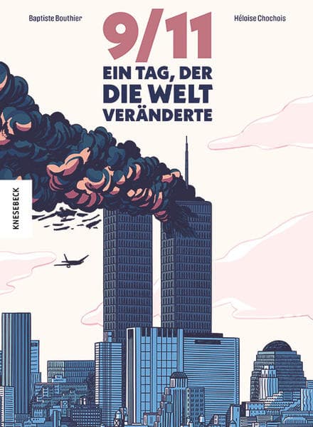 9/11: Ein Tag, der die Welt veränderte