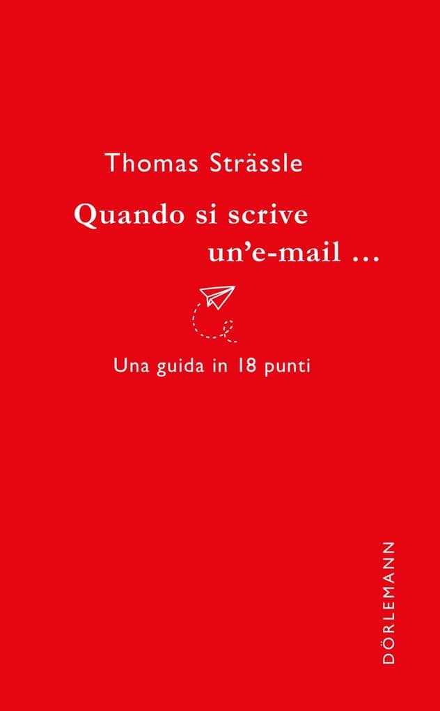 Quando si scrive un'e-mail...: Una guida in 18 punti