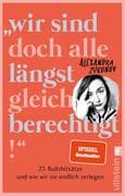 Wir sind doch alle längst gleichberechtigt!
