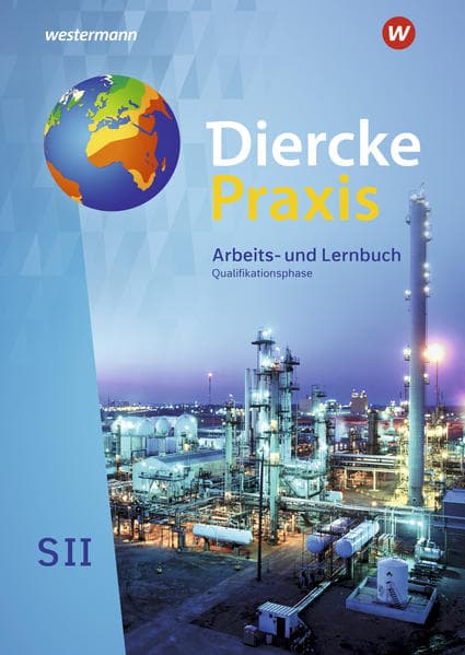 Diercke Praxis SII. Schulbuch. Qualifikationsphase. Arbeits- und Lernbuch. Alle Bundesländer außer Hessen, Bayern
