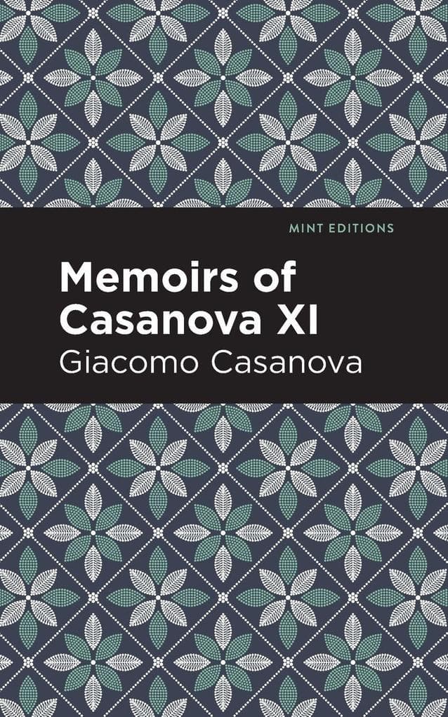Memoirs of Casanova Volume XI