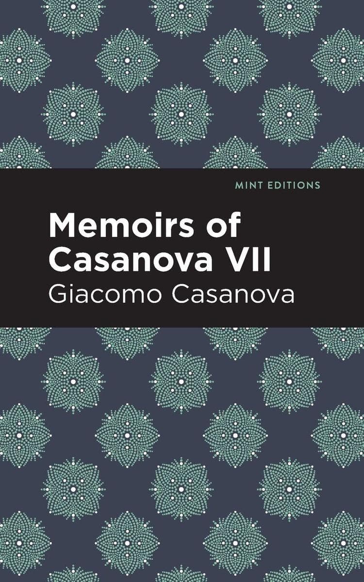 Memoirs of Casanova Volume VII