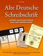 Alte Deutsche Schreibschrift - Sütterlin und Kurrent einfach lesen und schreiben lernen