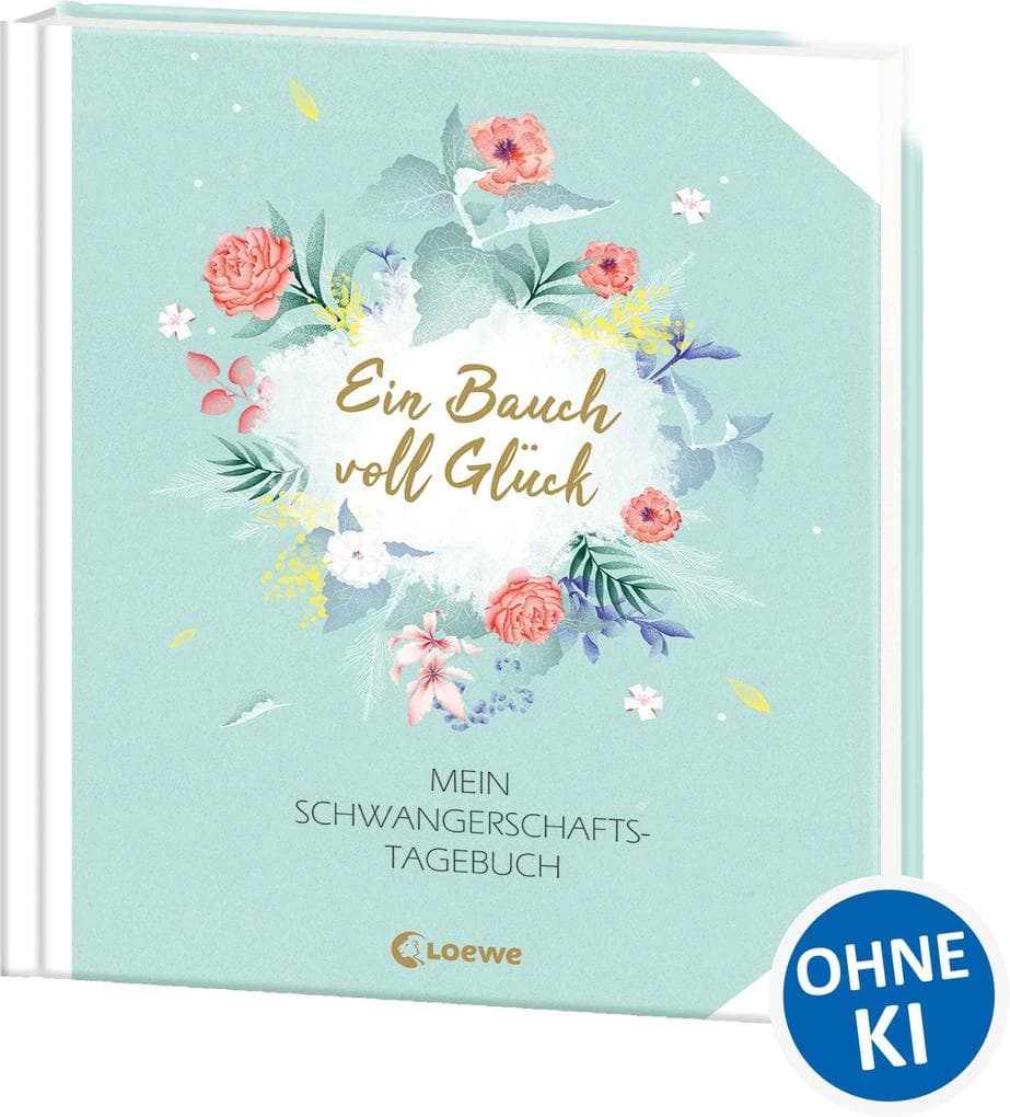 Ein Bauch voll Glück: Mein Schwangerschaftstagebuch - Eintragbuch, Geschenkbuch für werdende Mütter