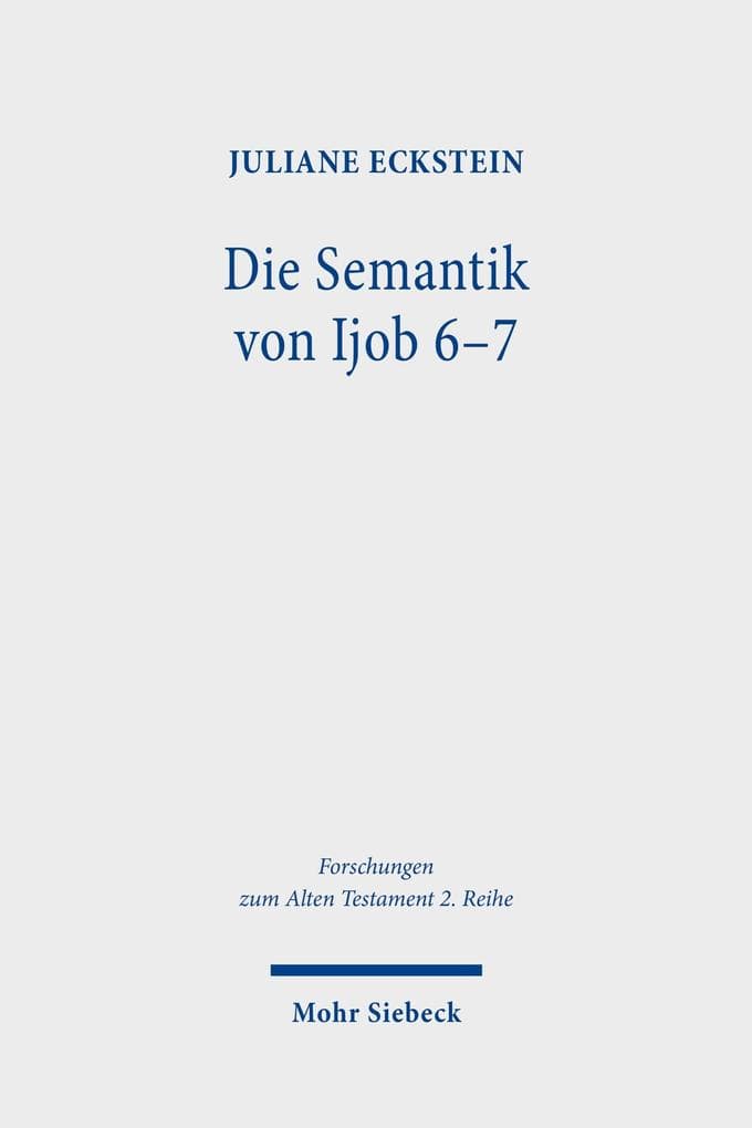 Die Semantik von Ijob 6-7