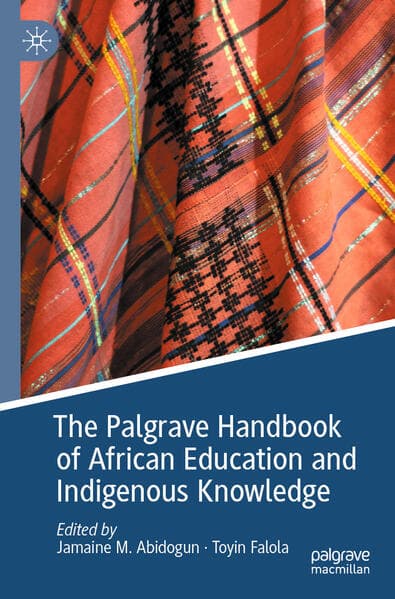 The Palgrave Handbook of African Education and Indigenous Knowledge