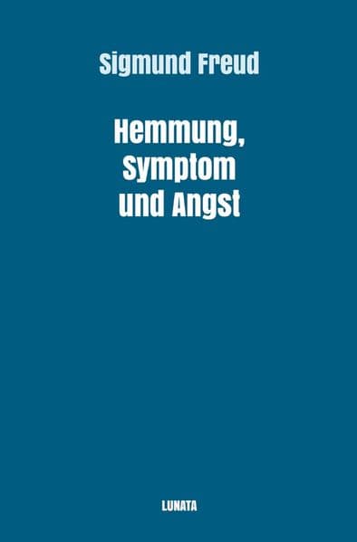 Hemmung, Symptom und Angst