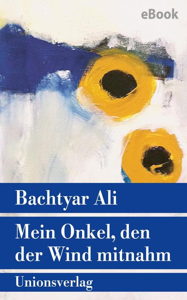 Mein Onkel, den der Wind mitnahm: Roman