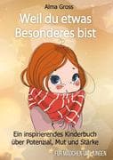 Weil du etwas Besonderes bist