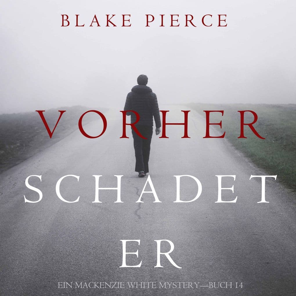 Vorher Schadet Er (Ein Mackenzie White MysteryBuch 14)