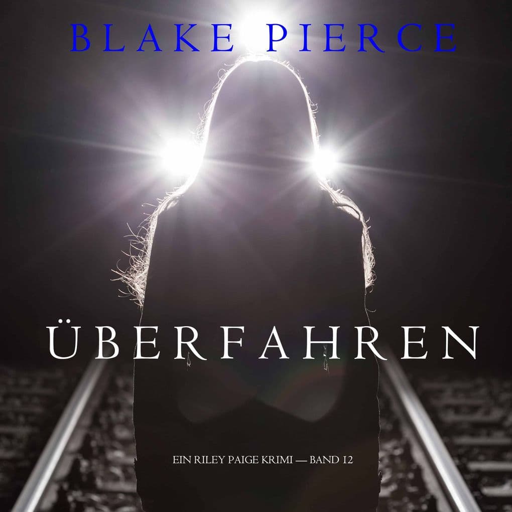Überfahren (Ein Riley Paige Krimi Book 12)