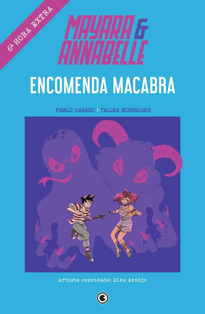 Mayara & Annabelle - Encomenda Macabra - 6ª Hora Extra